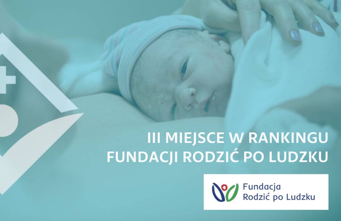 III miejsce Oddziału Ginekologiczno - Położniczego suskiego szpitala w Rankingu Fundacji Rodzić po Ludzku.