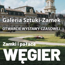 Otwarcie wystawy: Zamki i Pałace Węgier.