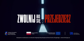 Zwolnij, bo się przejedziesz – rusza ogólnopolska kampania społeczna !