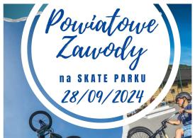 Powiatowe Zawody na SKATE PARKU - Maków Podhalański. 