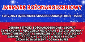 Jarmark Bożonarodzeniowy - Urok i magia świąt w niezwykłej scenerii suskiego zamku. 