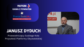 Kawa z Powiatem - Janusz Dyduch (Platforma Obywatelska). 