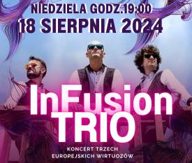 InFusion Trio w sierpniu w Makowskim Centrum Kultury. 